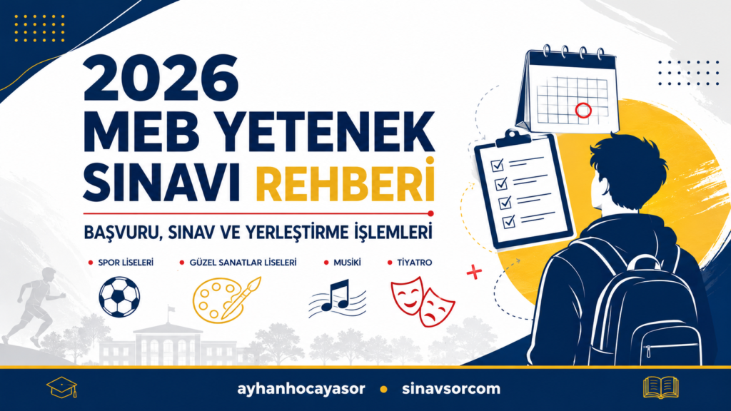 2026 MEB yetenek sınavı başvuru, sınav takvimi ve yerleştirme rehberi
