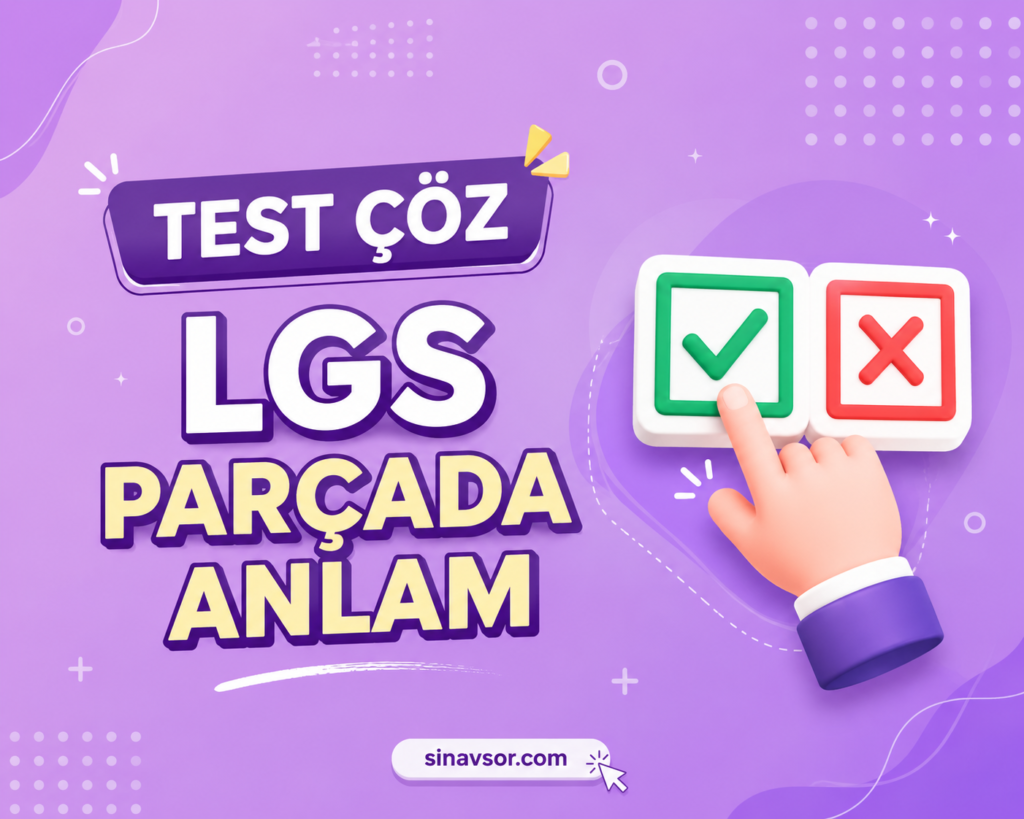 LGS Parçada Anlam test çöz konulu, turuncu arka planlı, doğru-yanlış seçim ikonları ve dikkat çekici yazı tasarımı bulunan web sitesi kapak görseli.